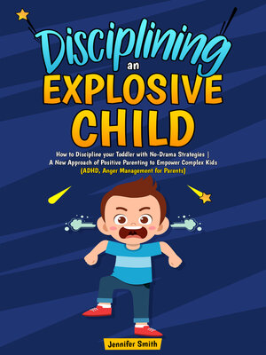 cover image of Disciplining an Explosive Child
